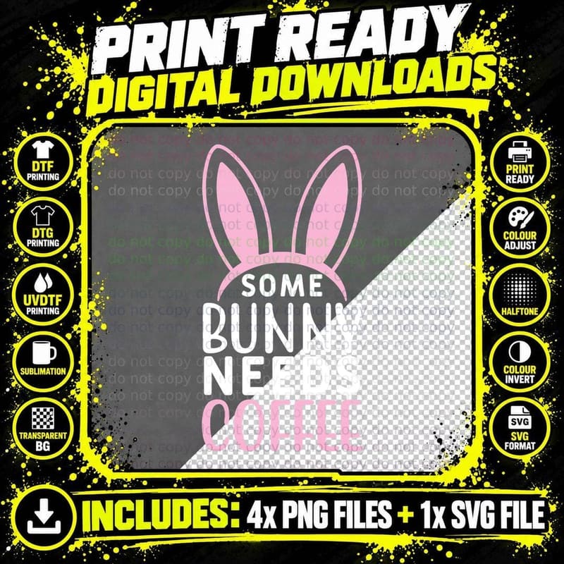Some Bunny Needs Coffee T-Shirt, Easter Quote Png SVG Digital Bundle