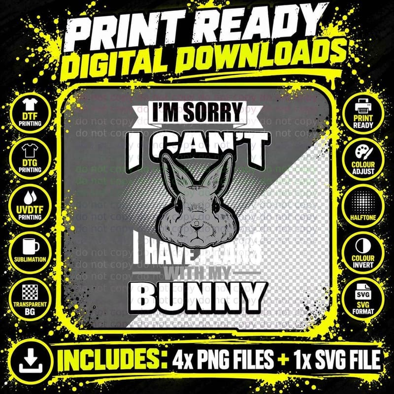 Sorry I Can't I Have Plans with My Bunny Rabbit T-Shirt Png SVG Digital Bundle