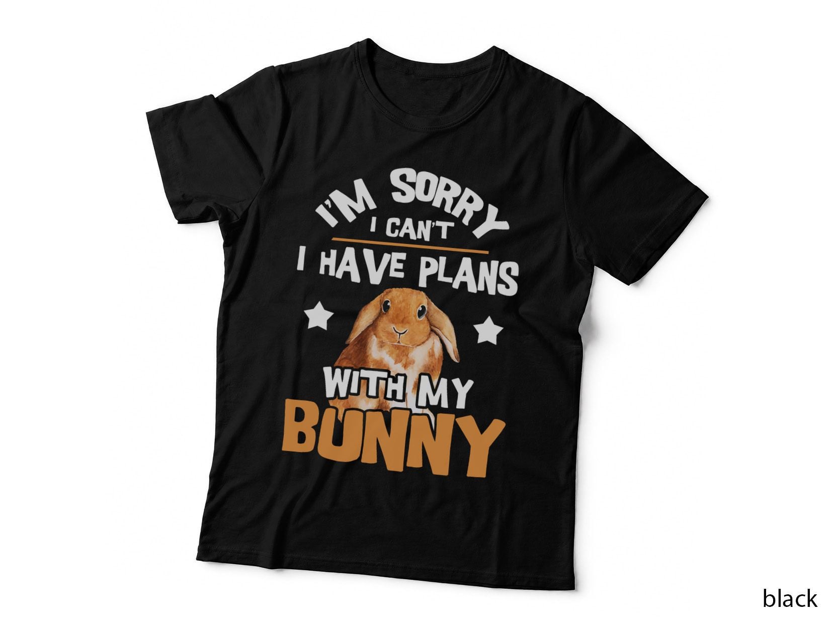 Sorry I Have Plans - Rabbit Lover Bunny Owner Zookeeper T-Shirt