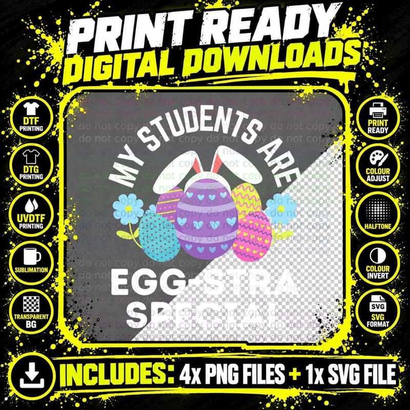 Teacher Easter Quote My Students Are Egg-Stra Special Png SVG Digital Bundle