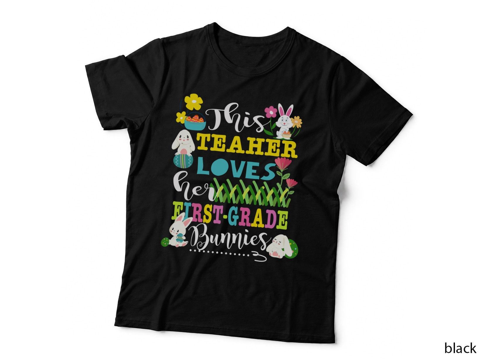 Teacher Loves First Grade Easter Bunny T-Shirt, Easter Theme