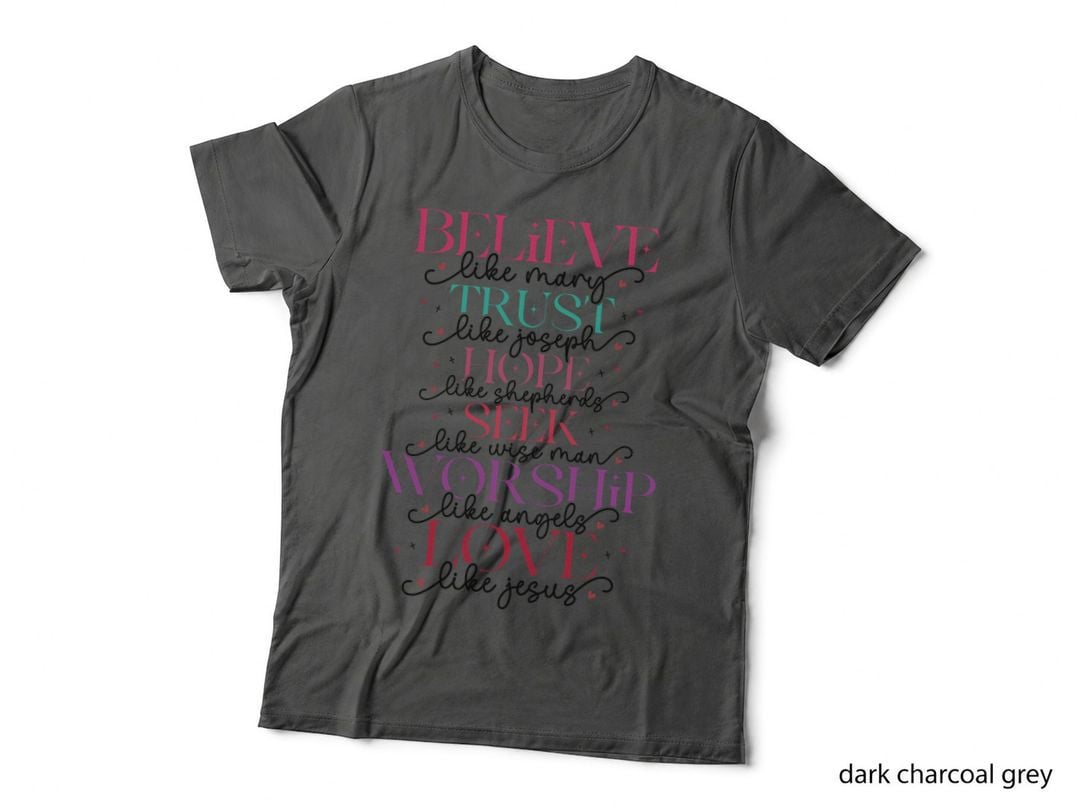 Believe Like Many Trust Joseph Hope Shepherd Seek Wise Man Religious T-Shirt