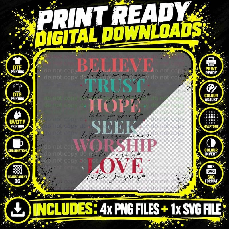 Believe Trust Hope Seek Worship Love Like Mary Joseph Png SVG Digital Bundle