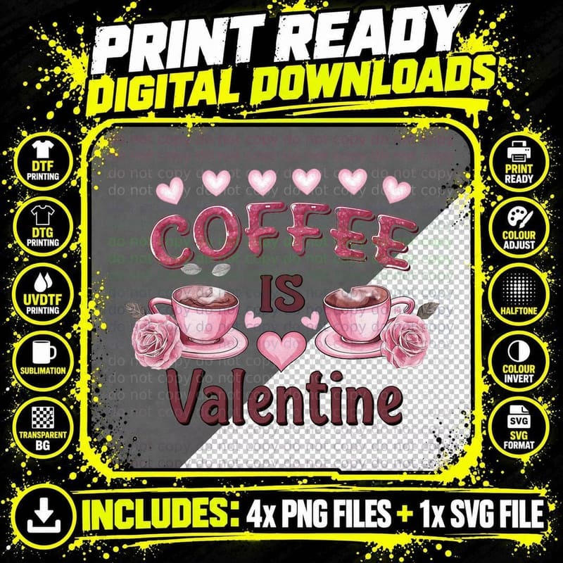 Coffee Is My Valentine (10 ) T-Shirt Png SVG Digital Bundle