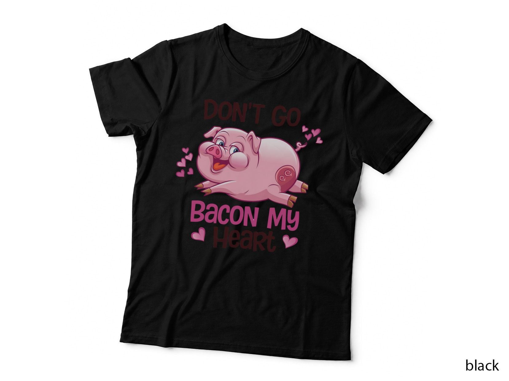 Don't Go Bacon My Heart Pig with Pink Hearts Cute Pun Valentine's T-Shirt