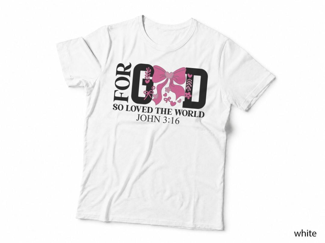 For God So Loved the World John 3 16 Pink Bow Cross Flowers Hearts 03 T-Shirt
