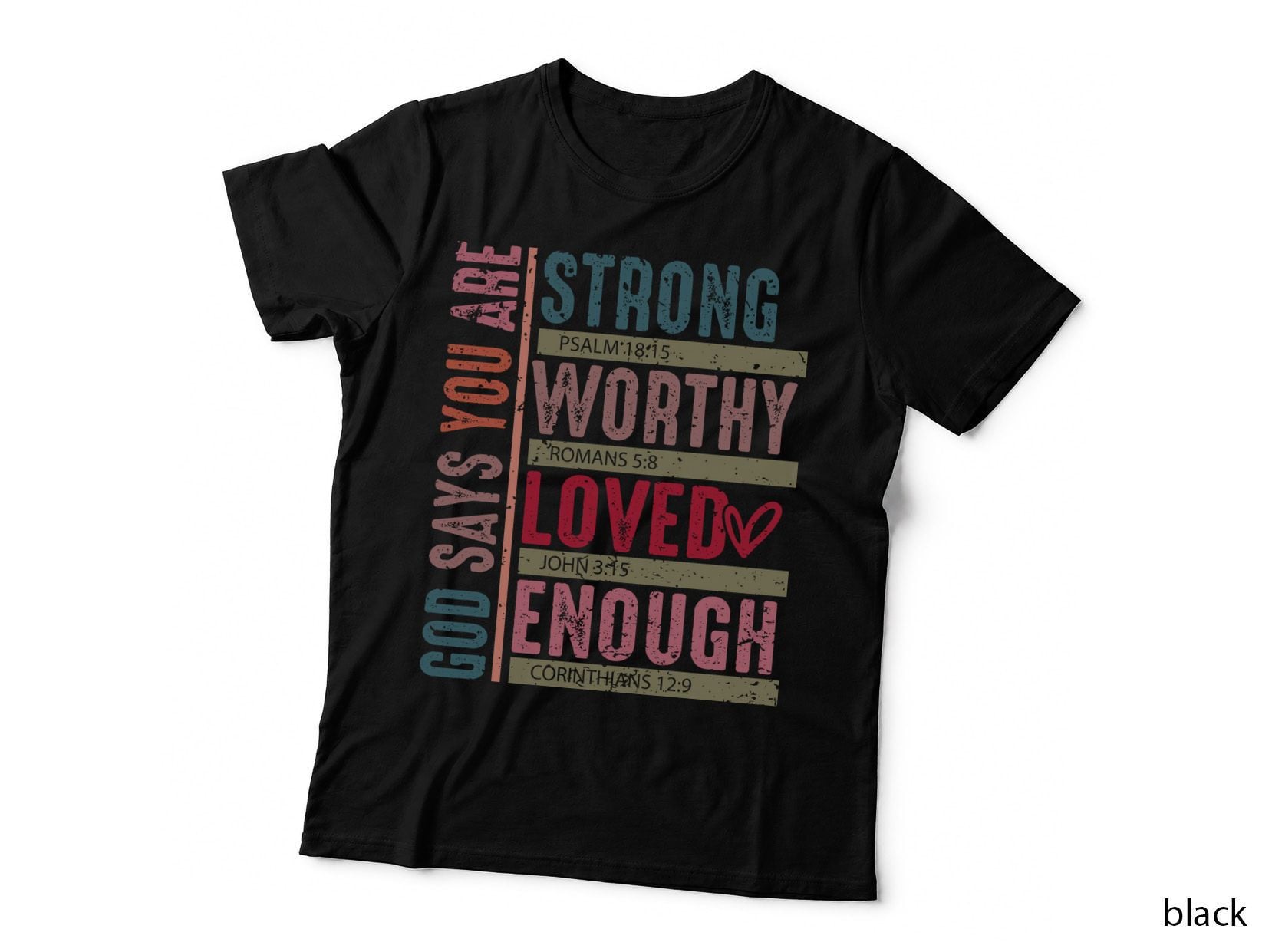 God Loves Me Says You Strong Worthy Loved Enough Striped Multicolor T-Shirt