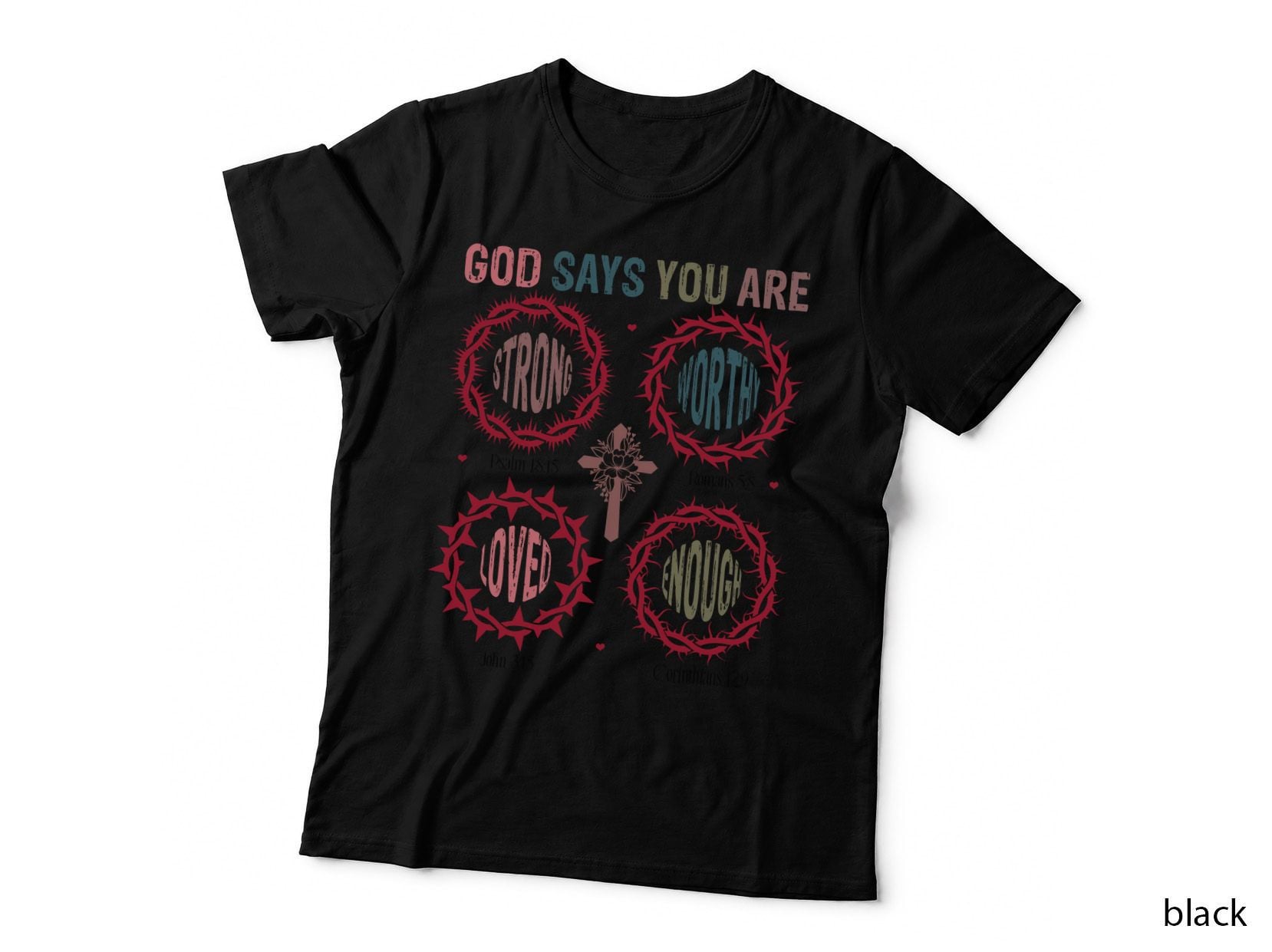 God Says You Are Enough Worthy Loved Thorns Circles Religious T-Shirt