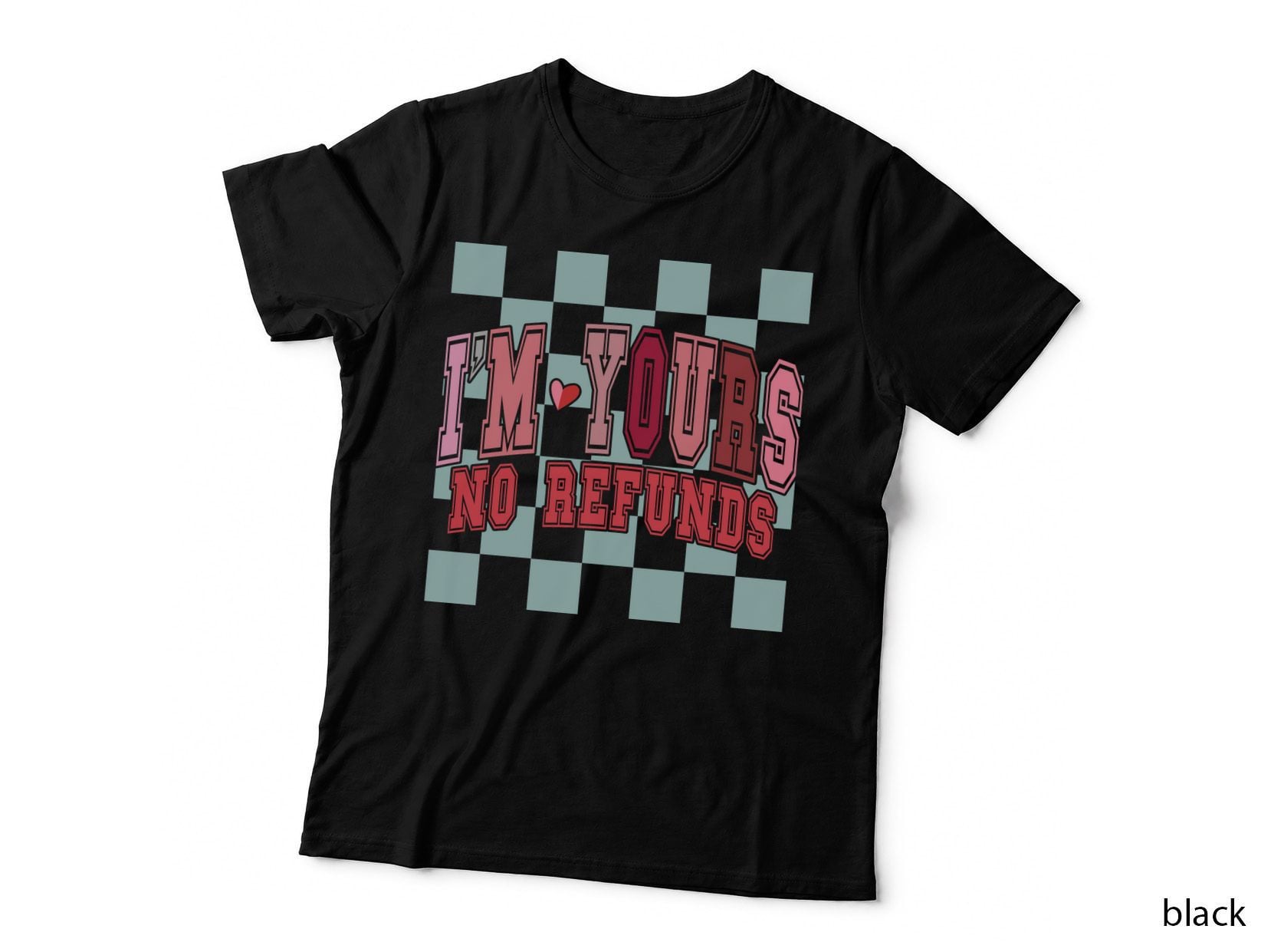 I'm Yours No Refunds Checkerboard Heart Pink Blue Retro Valentine T-Shirt