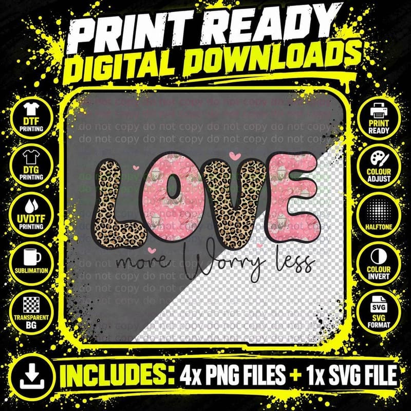 Love More Worry Less 2 T-Shirt Png SVG Digital Bundle