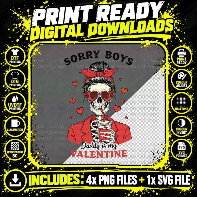 Sorry Boys Daddy Is My Valentine T-Shirt Png SVG Digital Bundle