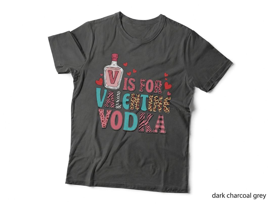 V Is for Valentine Vodka Bottle Heart Text T-Shirt