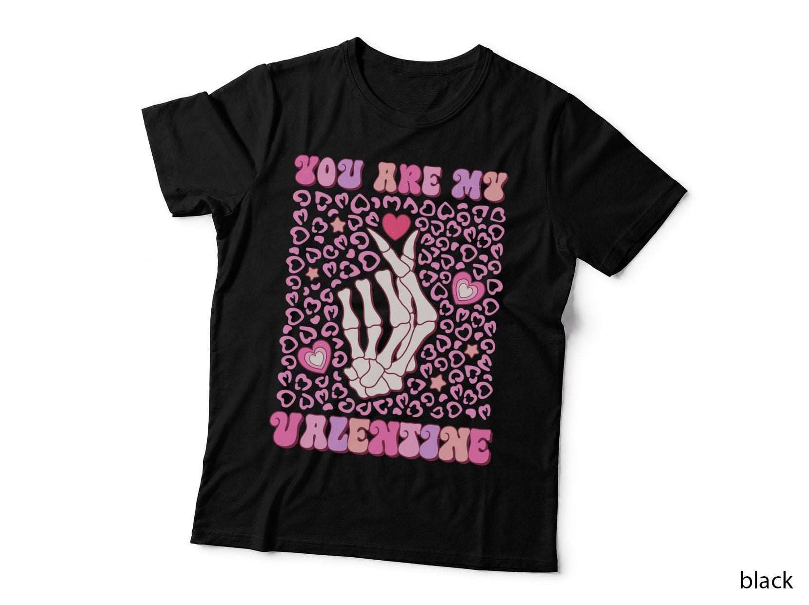You Are My Valentine T-Shirt