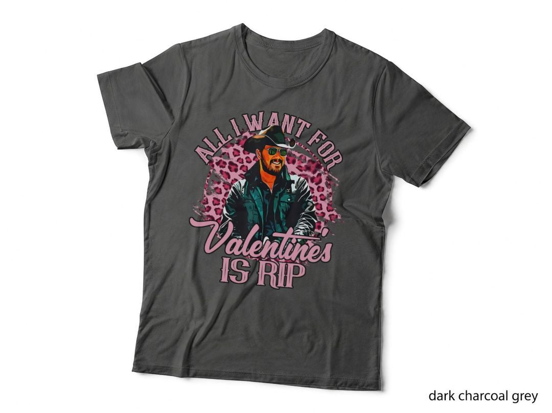 All I Want for Valentine's Is-Rip, Leopard Cowboy Western T-Shirt