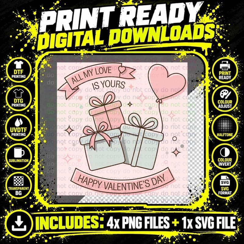 All My Love Is Yours Happy Valentine's Day Valentine Png SVG Digital Bundle