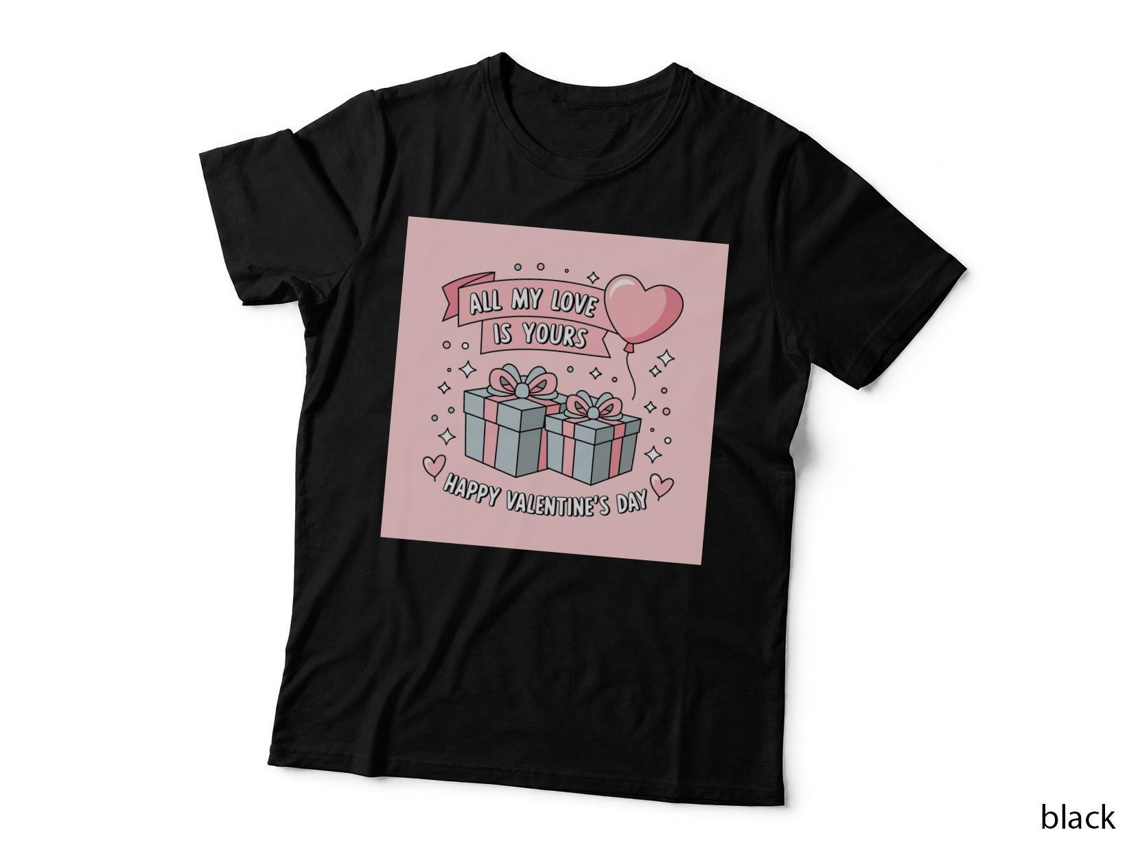 All My Love Is Yours Valentine T-Shirt, Heart Balloon Gifts Love Design Love