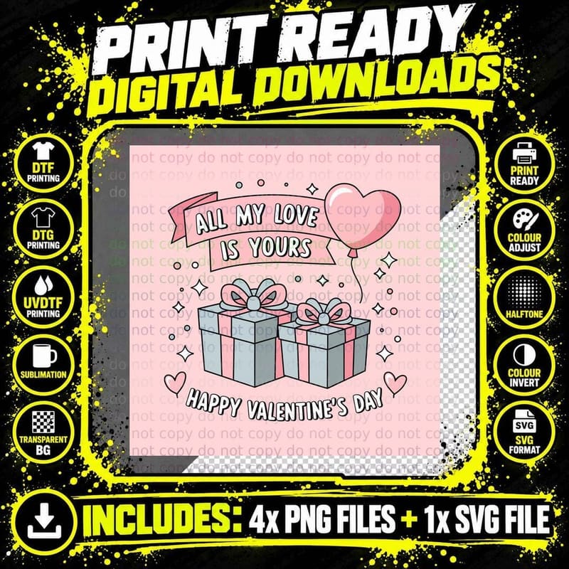 All My Love Is Yours Valentine T-Shirt Png SVG Digital Bundle