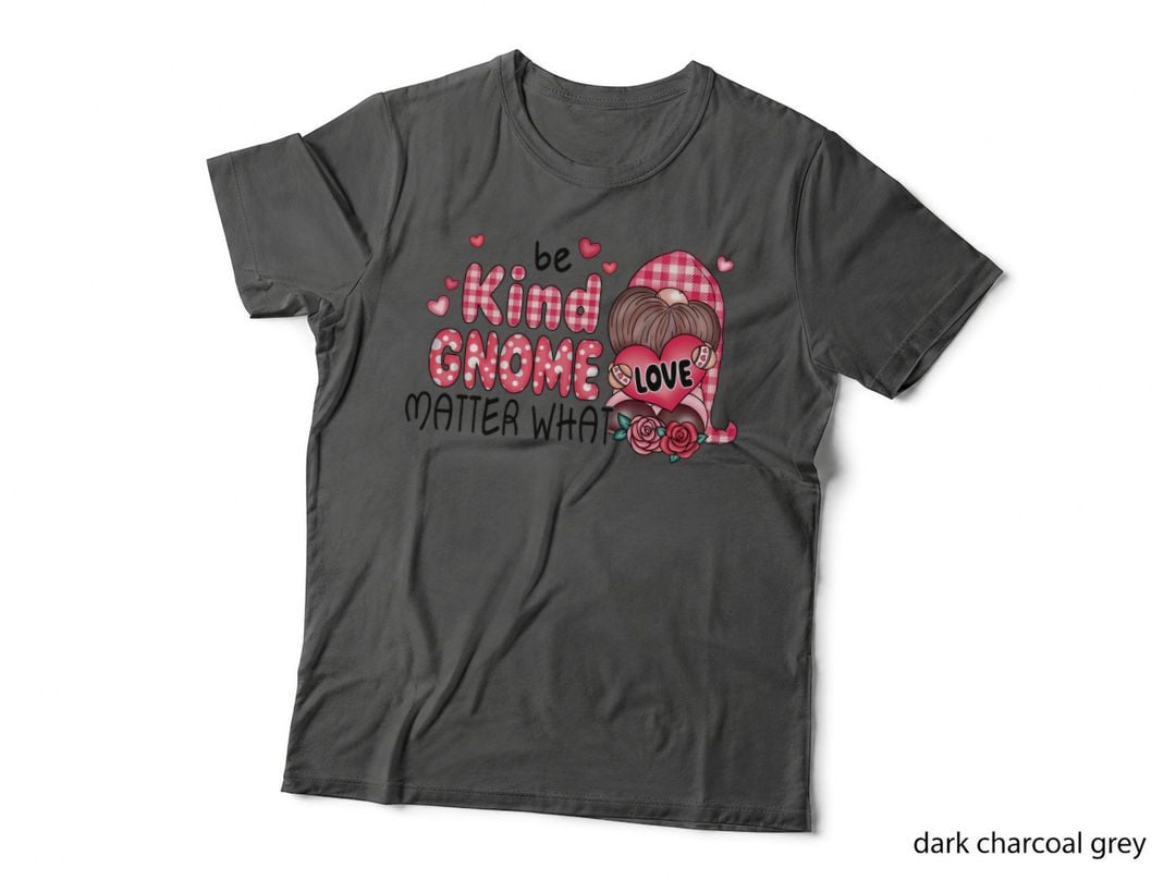 Be Kind Gnome Matter What Valentine T-Shirt, Girl Gnome Kindness Love Design