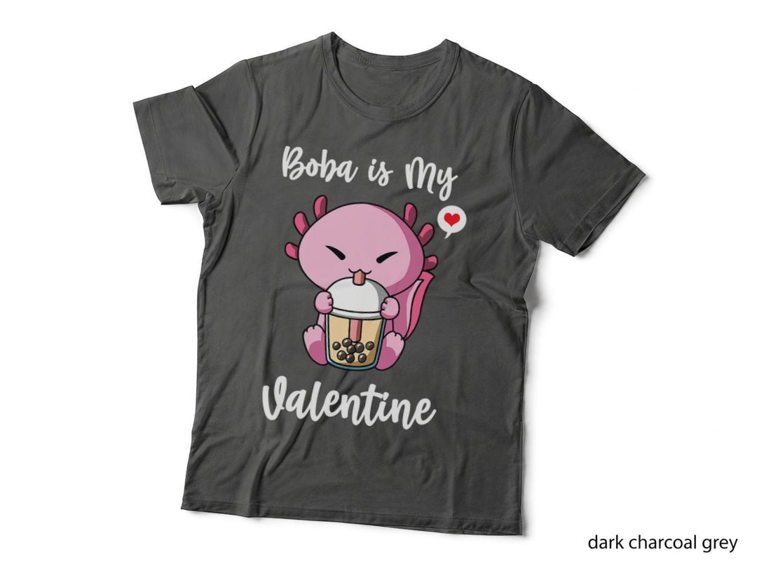 Boba Tea Is My Valentine Axolotl Anti Valentines Day T-Shirt