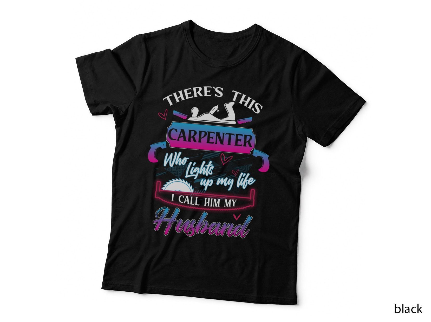 Carpenter Who Lights up My Life, Valentine's Day Apparel, Husband Love T-Shirt
