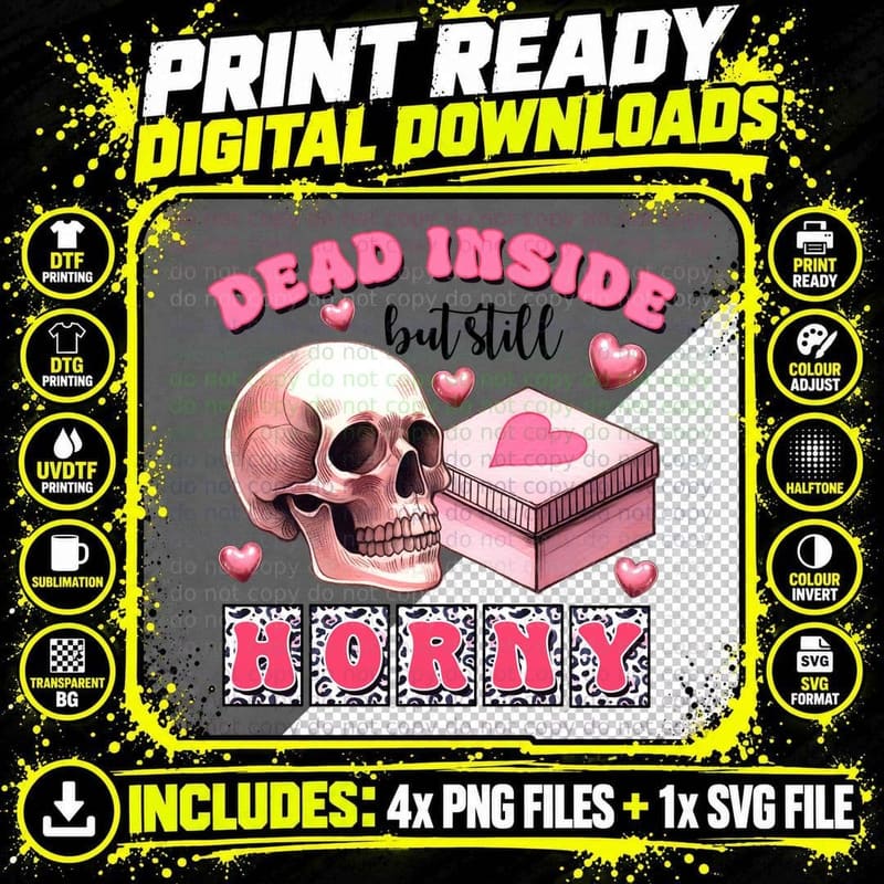 Dead Inside but Still Horny Valentine T-Shirt Png SVG Digital Bundle