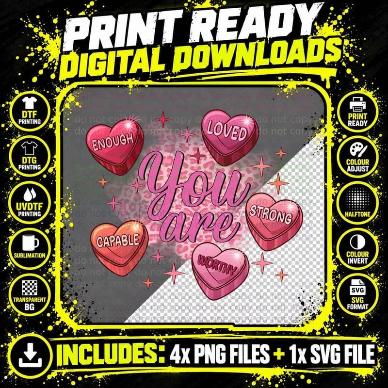 Enough Loved Strong Capable Worthy Valentine T-Shirt Png SVG Digital Bundle