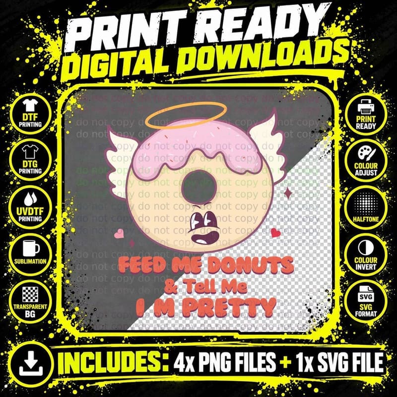Feed Me Donuts & Tell Me I'm Pretty Valentine T-Shirt Png SVG Digital Bundle