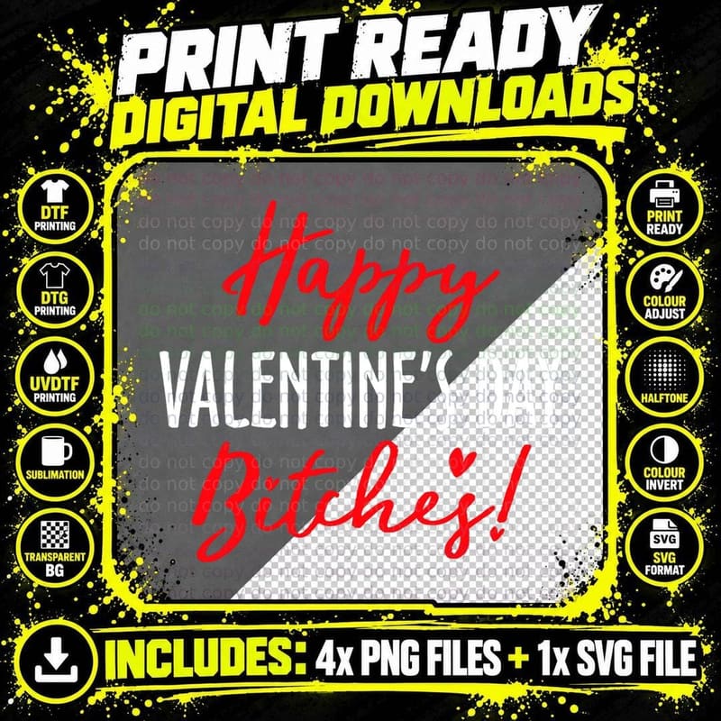 Happy Valentine's Day Bitches! Funny T-Shirt Png SVG Digital Bundle