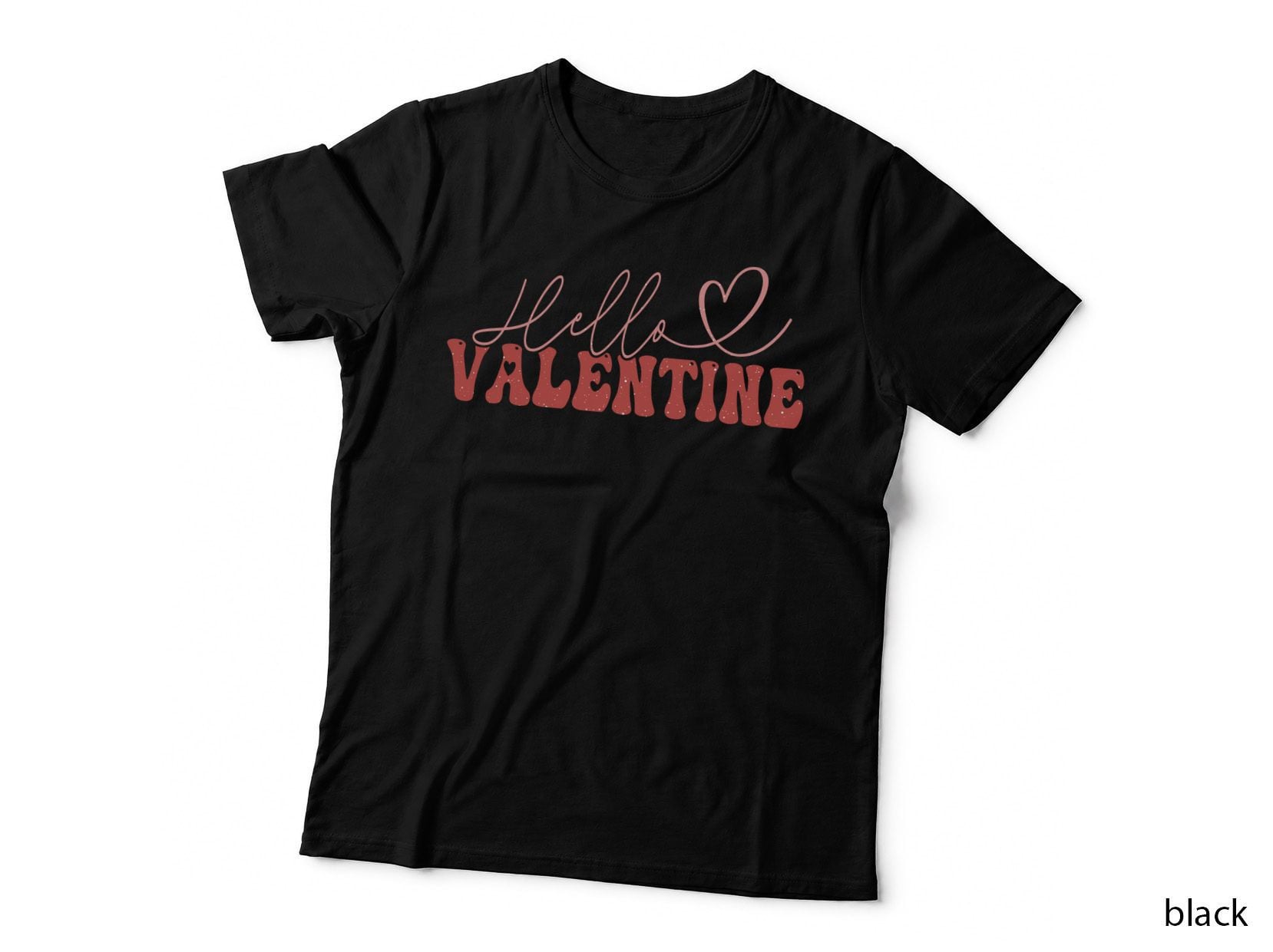 Hello Valentine T-Shirt, Cursive Pink Text Only Love Tee