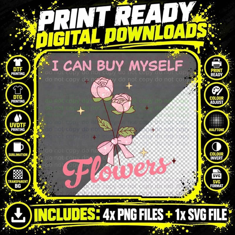 I Can Buy Myself Flowers Valentine T-Shirt Png SVG Digital Bundle