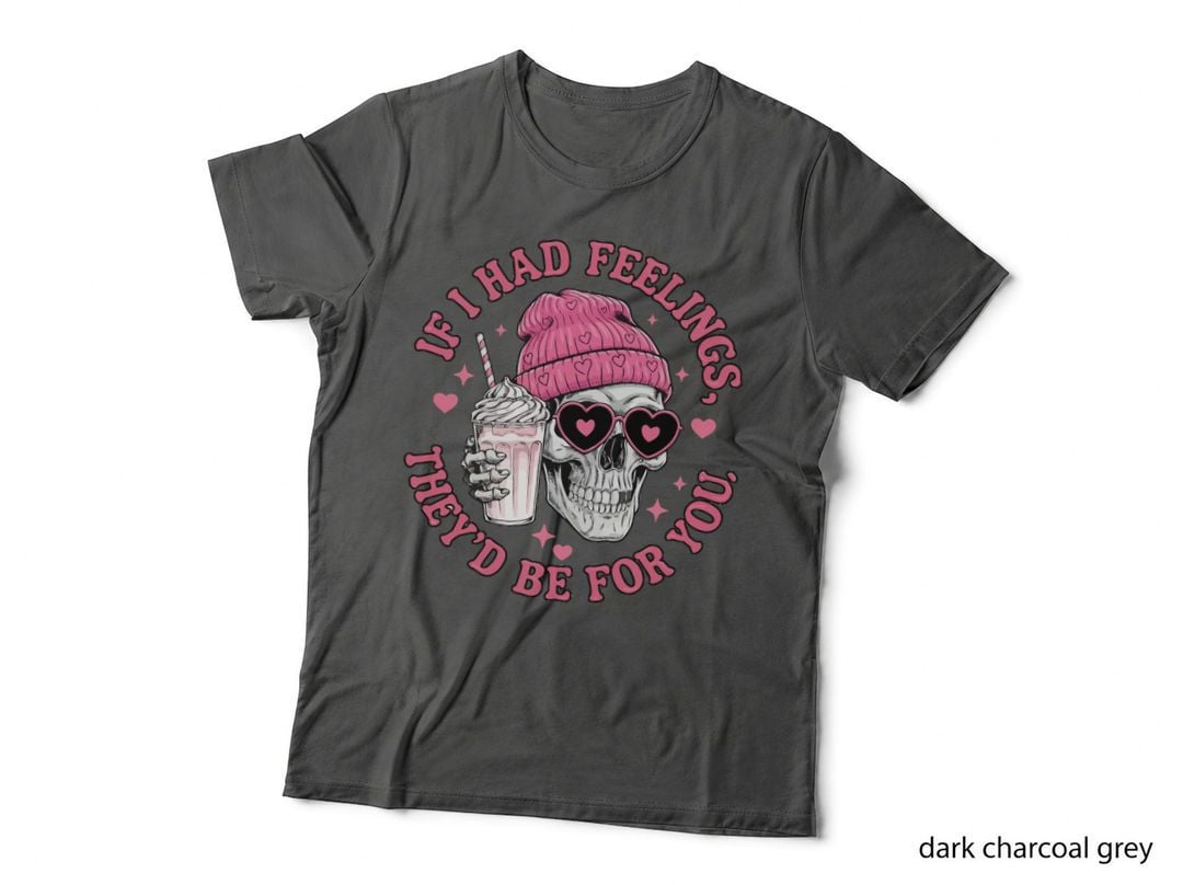 I Had Feelings Before I Had Coffee for You Valentine T-Shirt