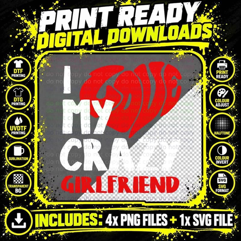 I Love My Crazy Girlfriend T-Shirt, Valentine's Day Love Png SVG Digital Bundle