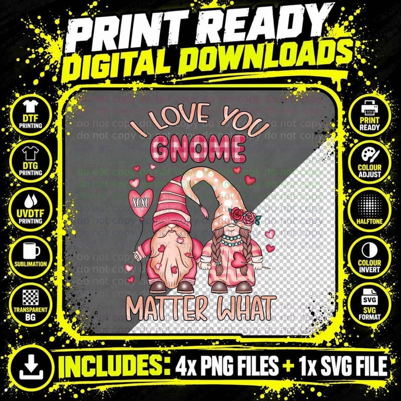 I Love You Gnome Matter What Valentine T-Shirt Png SVG Digital Bundle