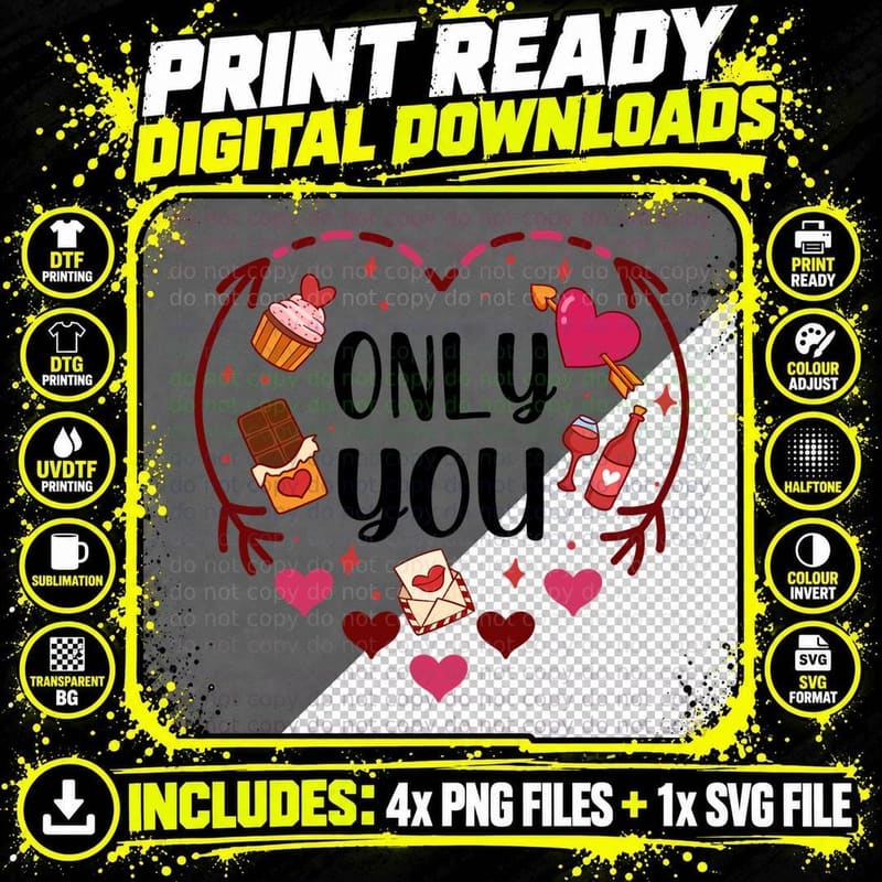 Only You Valentine T-Shirt, Love Confession Treats Png SVG Digital Bundle