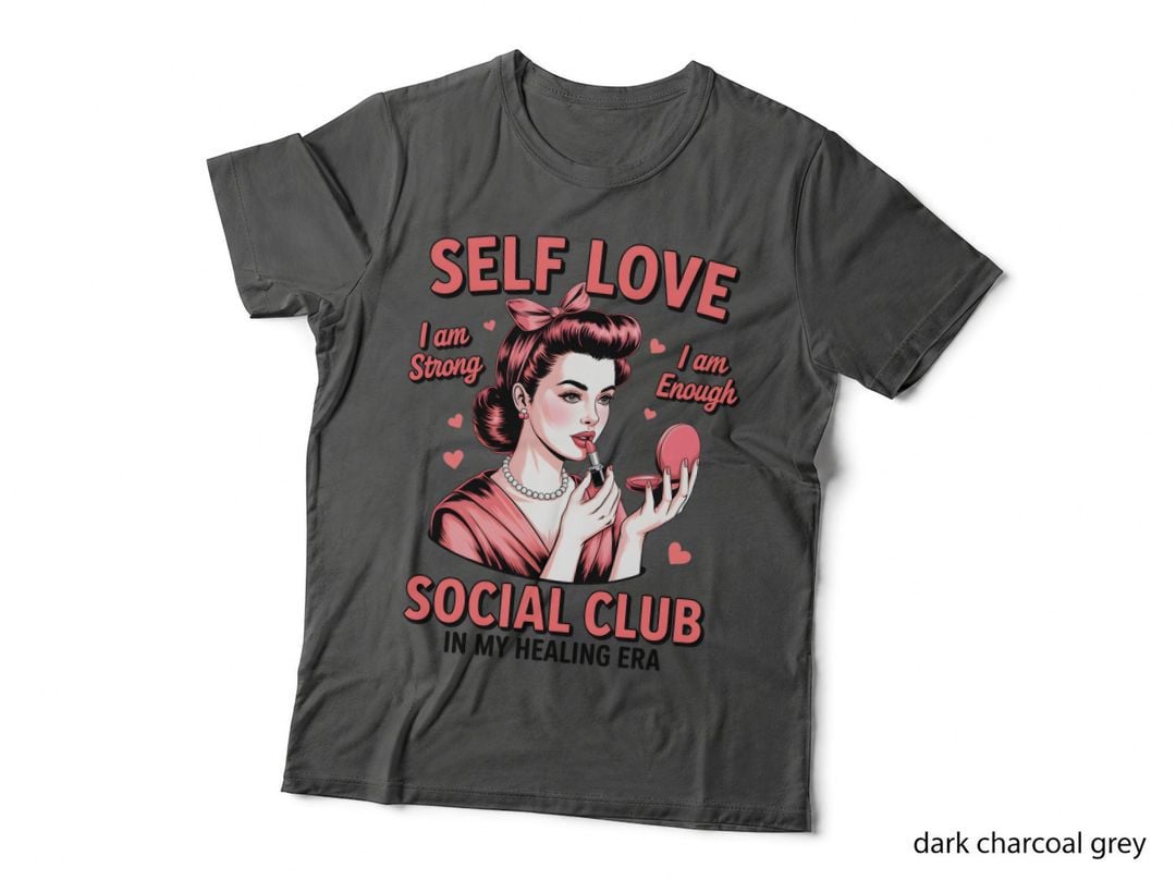 Self Love I Am Strong I Am Enough Social Club in My Healing Era T-Shirt