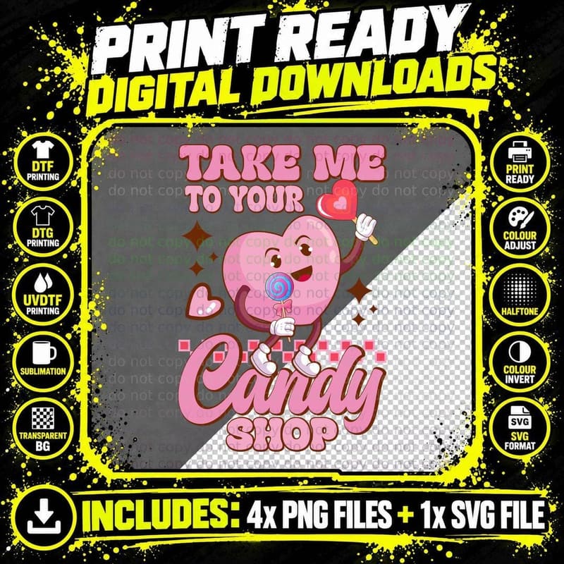 Take Me to Your Candy Shop Valentine T-Shirt Png SVG Digital Bundle