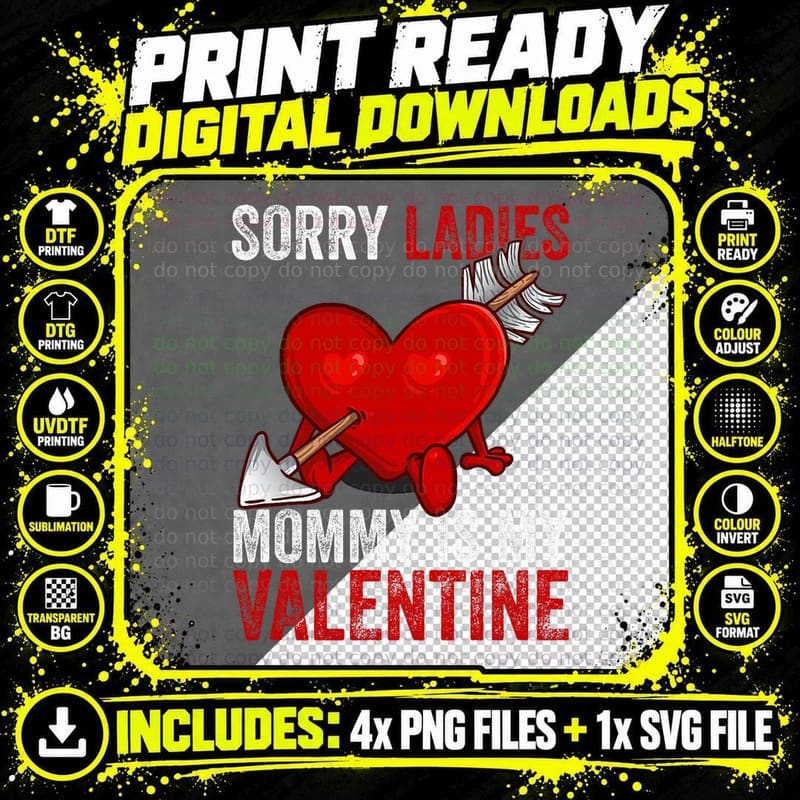 Valentines Day Sorry Ladies Mommy Is My Valentine Boys Png SVG Digital Bundle