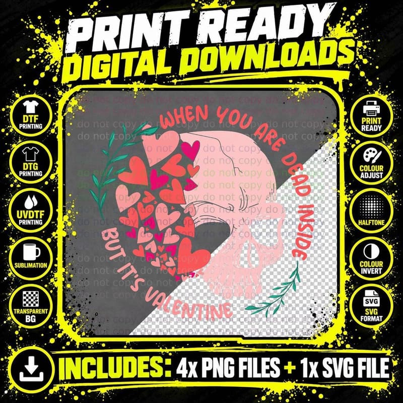 When You Dead Inside but It's Valentine - Valentine's Png SVG Digital Bundle