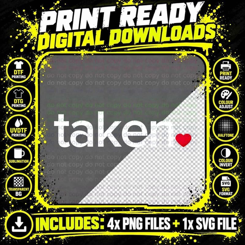 IN LOVE AND TAKEN Great Valentines Day T-Shirt Png SVG Digital Bundle