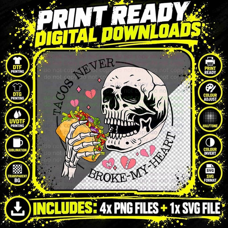 Tacos Never Broke My Heart Valentines Day Skull Tacos Png SVG Digital Bundle