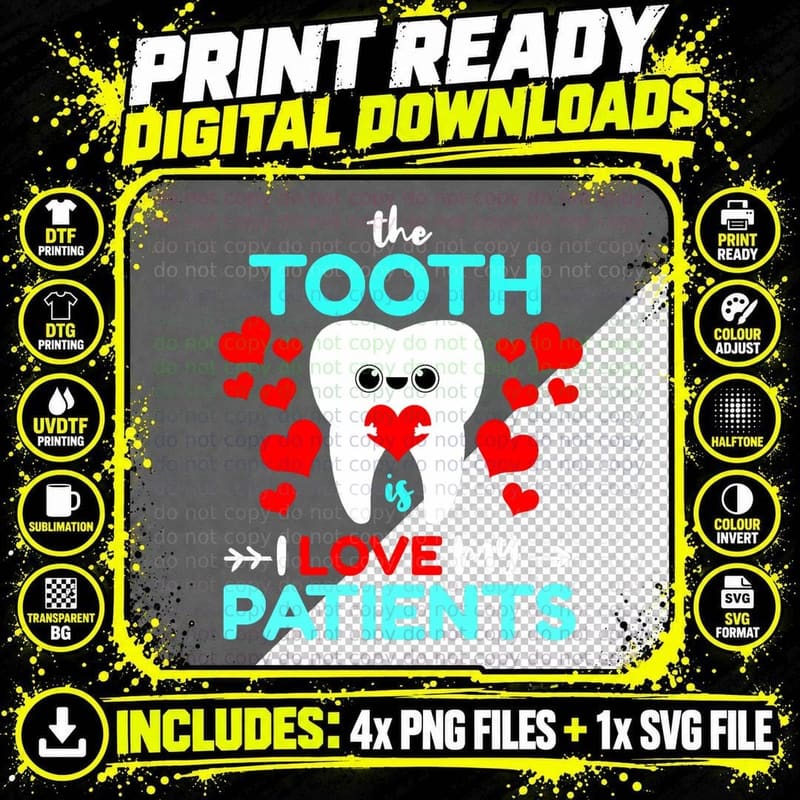 The Tooth Is I Love My Patients Valentines Day Dentist Png SVG Digital Bundle
