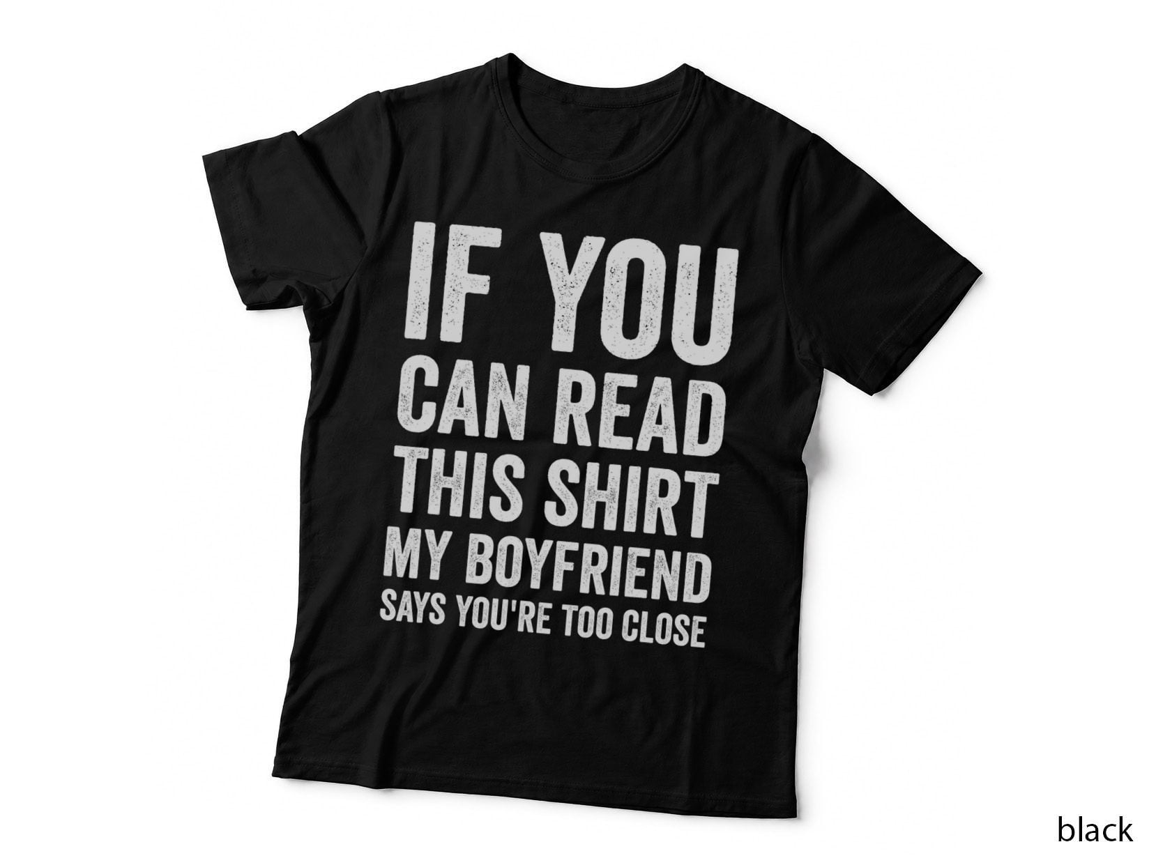 Valentines Day If You Can Read This Shirt My Boyfriend Says T-Shirt
