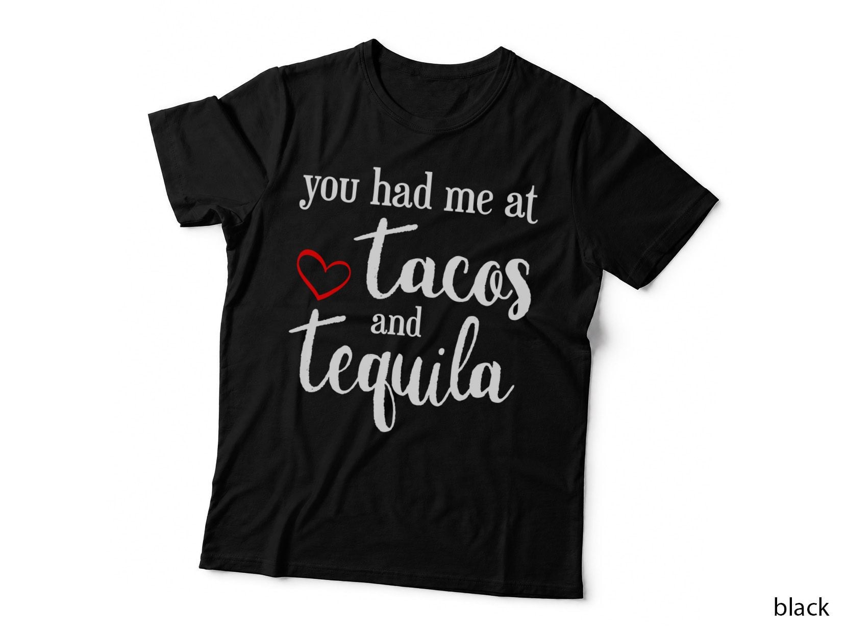 Valentines Day You Had Me at Tacos and Tequila T-Shirt