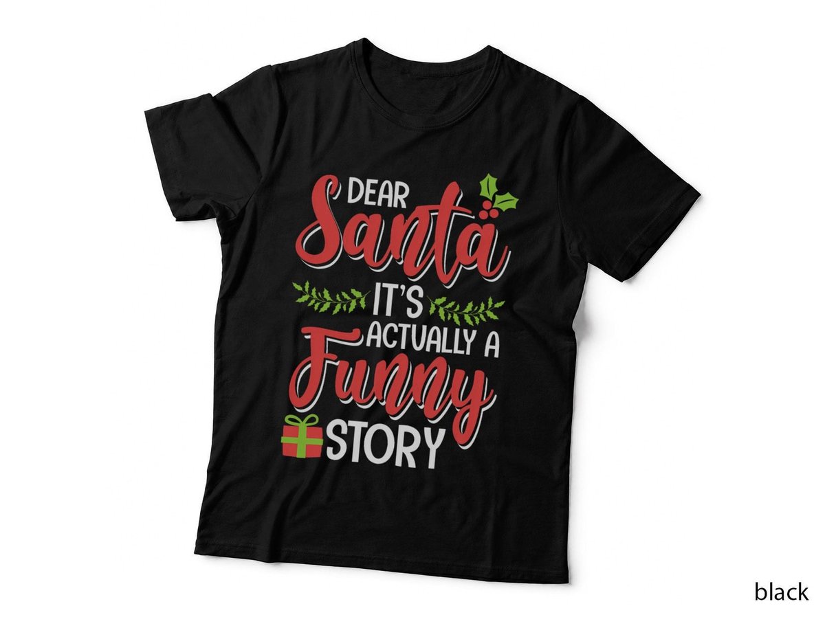 Dear Santa It's Actually a Funny Story Christmas T-Shirt