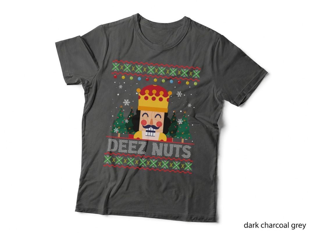Deez Nuts Nutcracker Xmas Ugly Christmas Sweater Funny T-Shirt