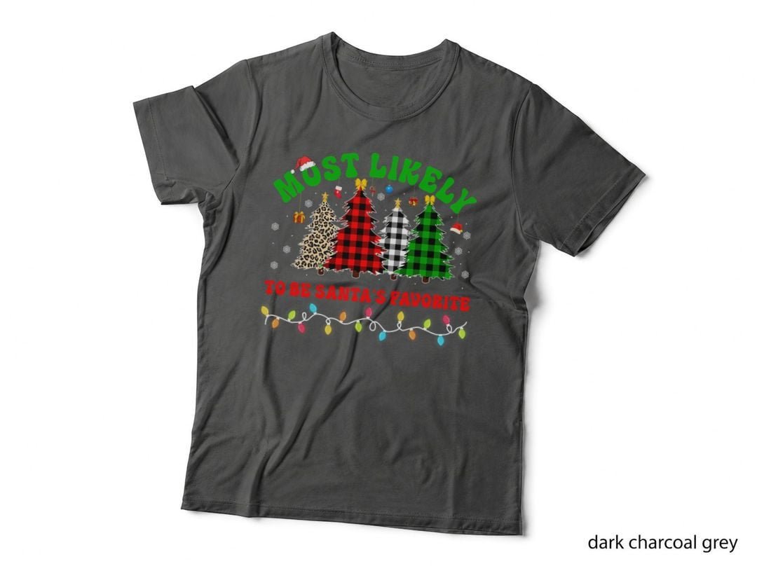 Funny Christmas Most Likely to Be Santa's Favorite Xmas T-Shirt