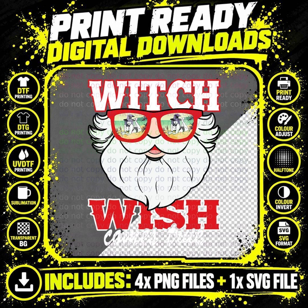 Funny Santa Sunglasses Witch Wish Comes True T-Shirt Png SVG Digital Bundle