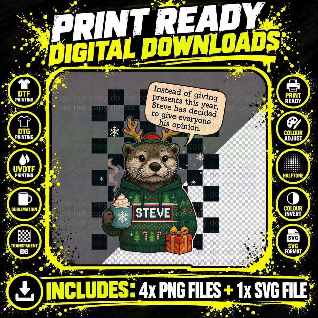 Funny Steve the Otter Christmas Giving Opinions Instead Png SVG Digital Bundle