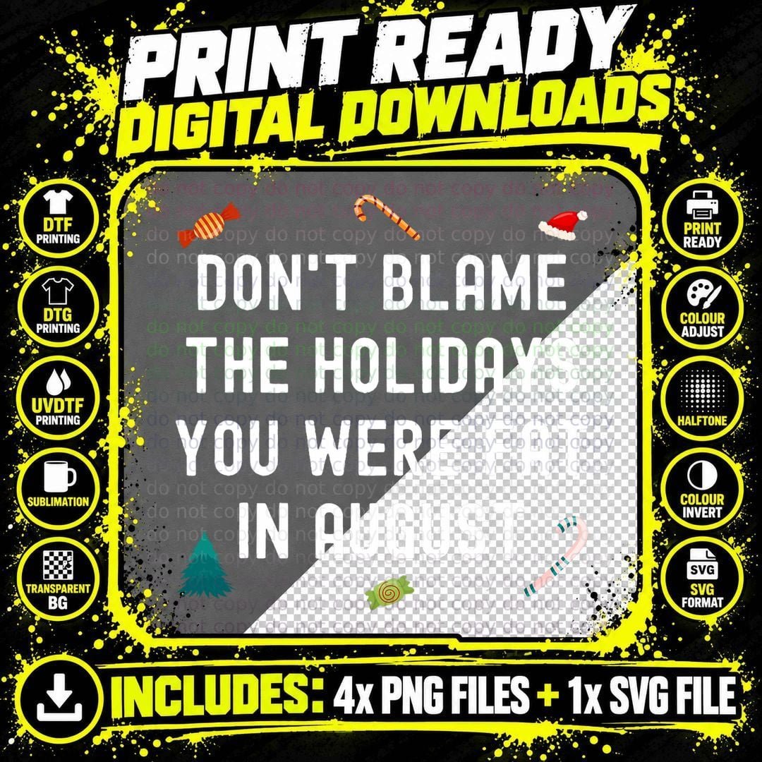 Funny Xmas Don't Blame the Holidays Rude Christmas Png SVG Digital Bundle