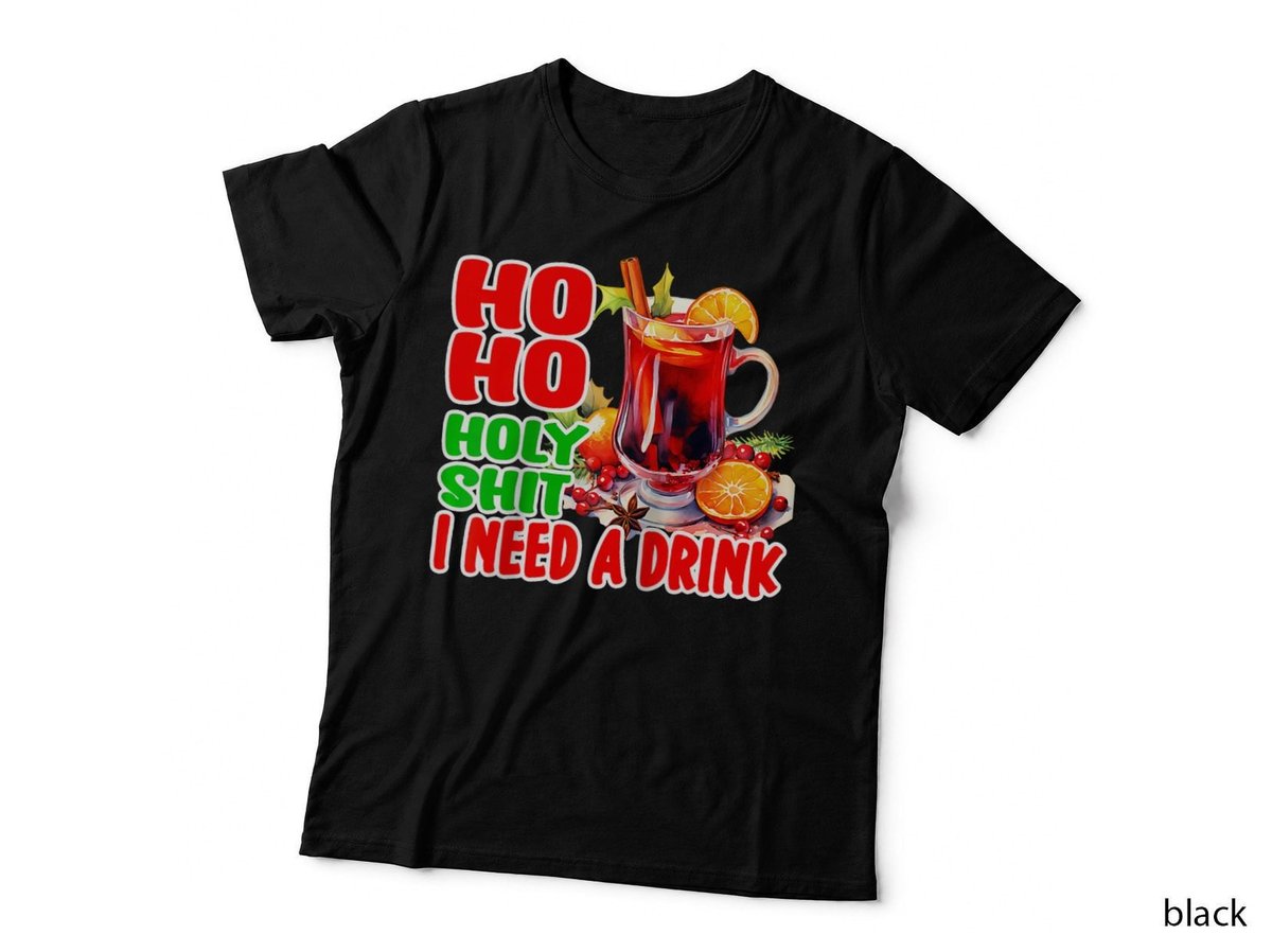 Ho Ho Holy Shit I Need a Drink Funny Christmas Party T-Shirt